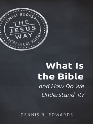 cover image of What Is the Bible and How Do We Understand It?